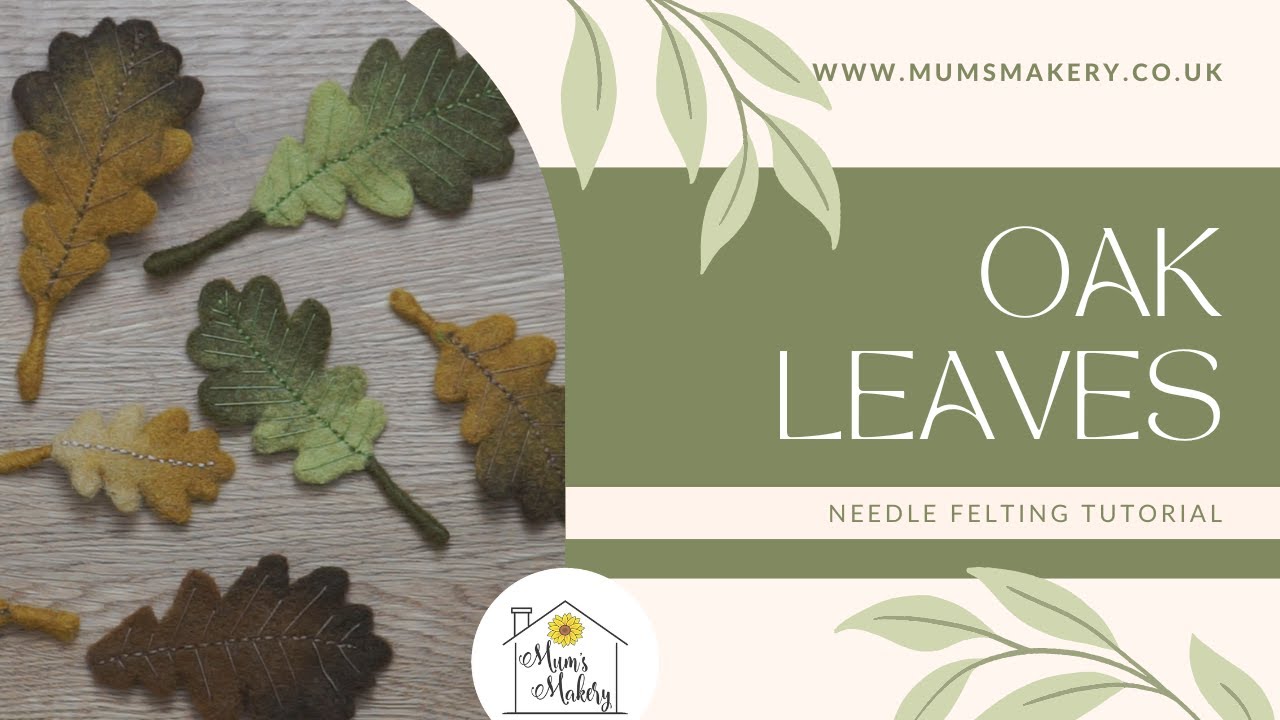 Make Needle Felted Oak Leaves - Tutorial / How To
