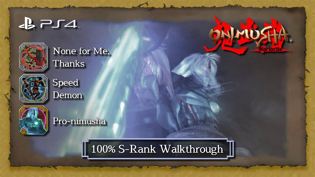 Onimusha: Warlords (2018) - 100% Walkthrough [S Rank] [No Save] [No Meds]