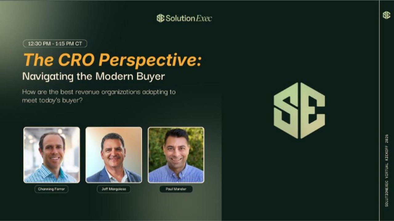 SolutionExec Virtual Kickoff | The CRO Perspective: Navigating the Modern Buyer