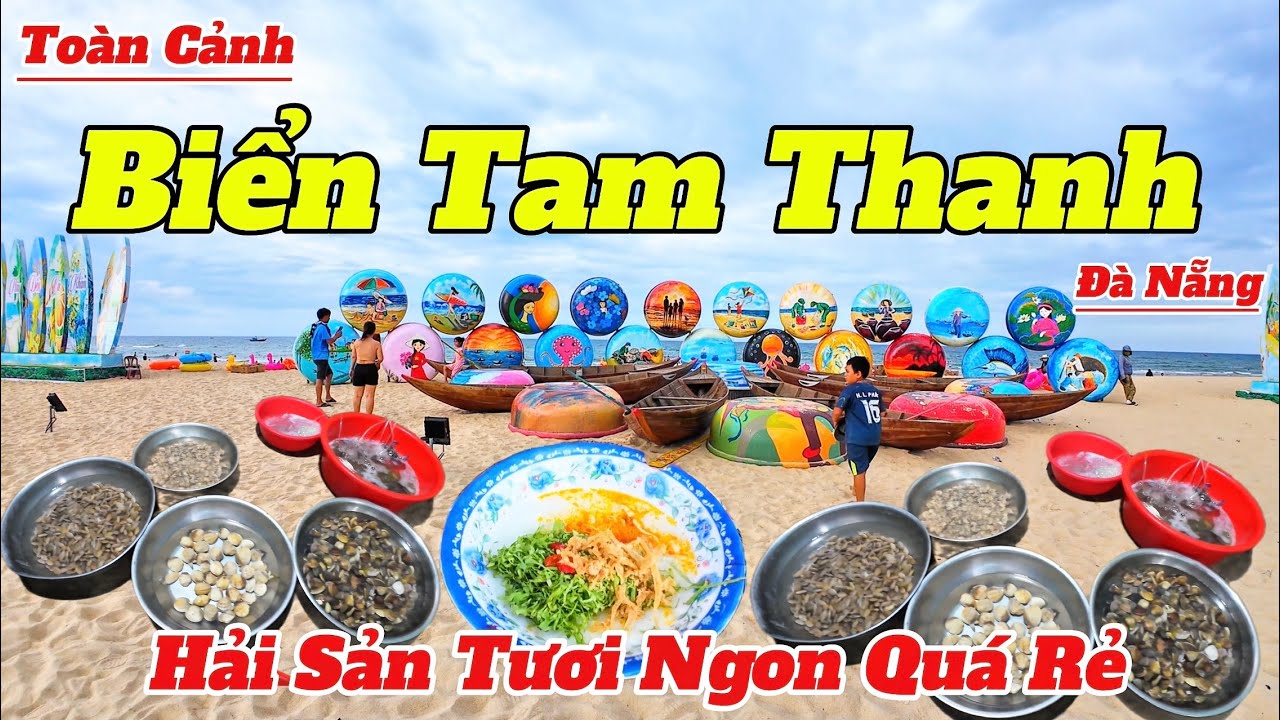 Du Lịch Biển Tam Thanh Đà Nẵng Mới Nhất 2025 | Thưởng Thức Hải Sản Tươi Ngon Rẻ Bất Ngờ