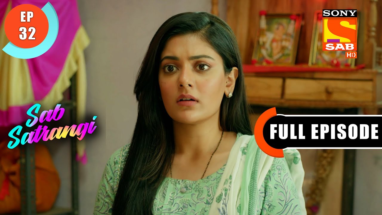Vishwas Meets Gargi At Mannu's Place - Sab Satrangi - Full Episode - Ep 32 - 15 March 2022