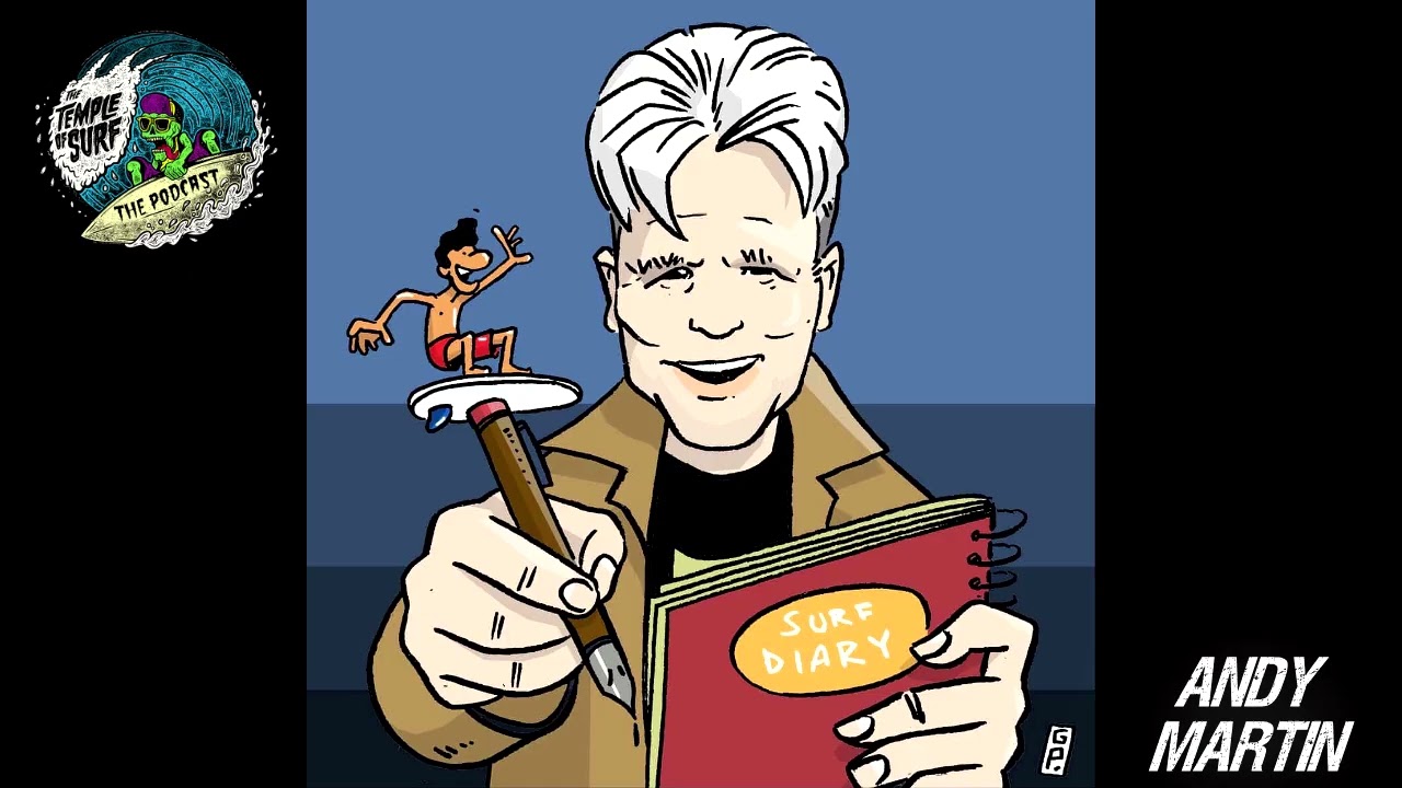 Surfing as Culture, Literature & Life | Andy Martin on The Temple of Surf Podcast