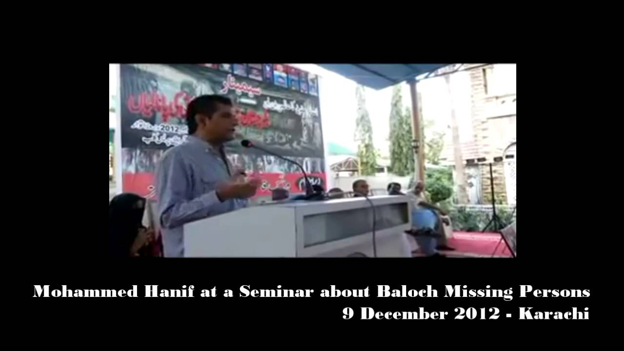 Mohammed Hanif about Baloch Missing Persons