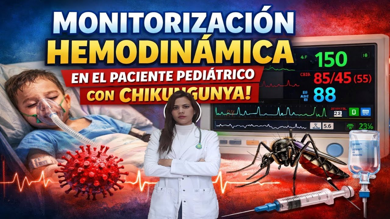 MONITORIZACIÓN HEMODINÁMICA EN PACIENTES PEDIÁTRICOS CON CHIKUNGUNYA GRAVE