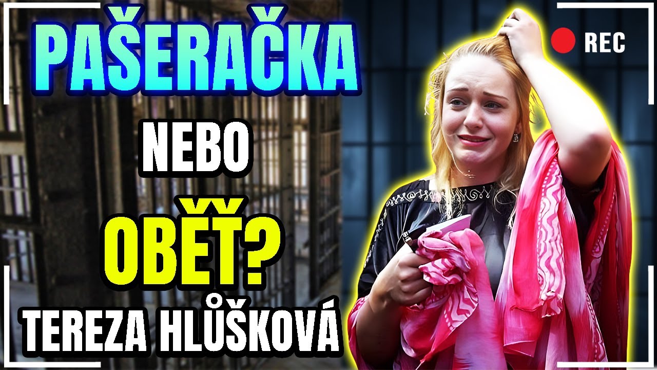 Od společnice až do vězení: Neuvěřitelný případ Terezy Hlůškové