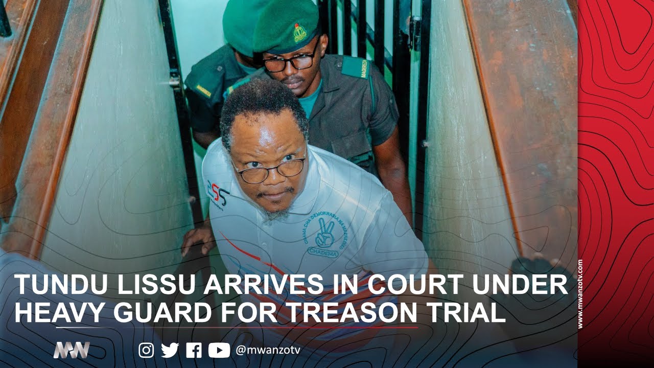 TUNDU LISSU ARRIVES IN COURT UNDER HEAVY GUARD FOR TREASON TRIAL