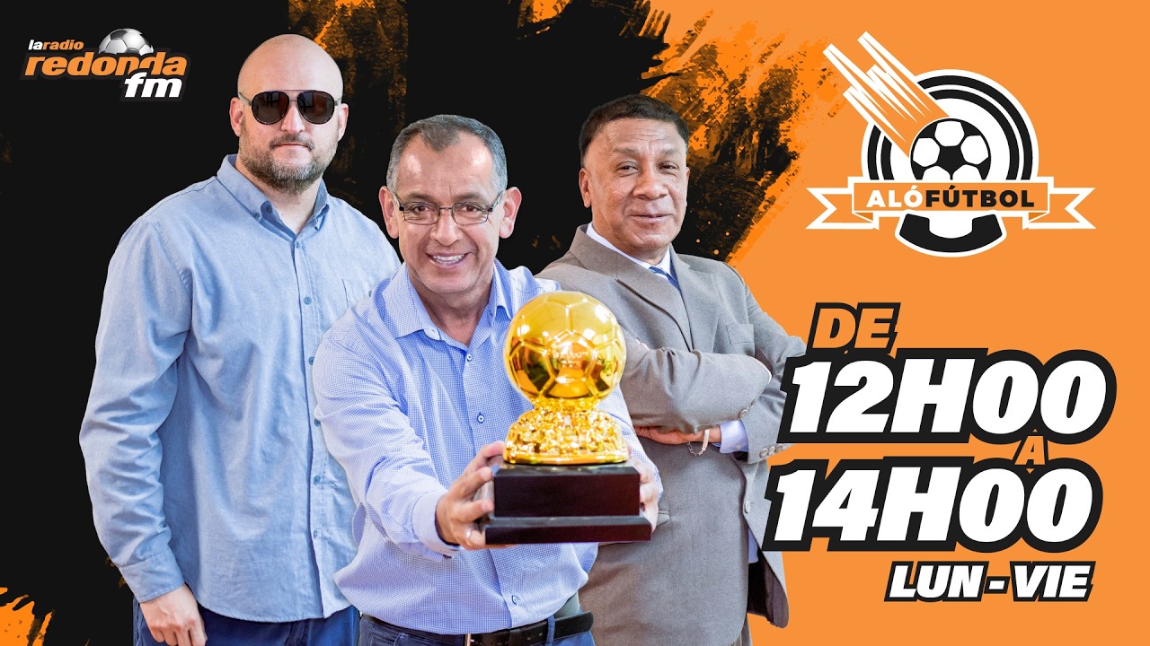 ALÓ FUTBOL I LA RADIO REDONDA I EN VIVO