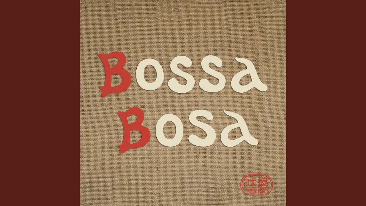 Bossa Bosa