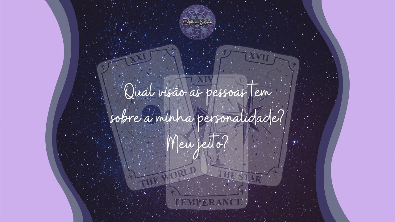 Qual visão as pessoas tem sobre a minha personalidade? Meu jeito? ✨🔮🤔