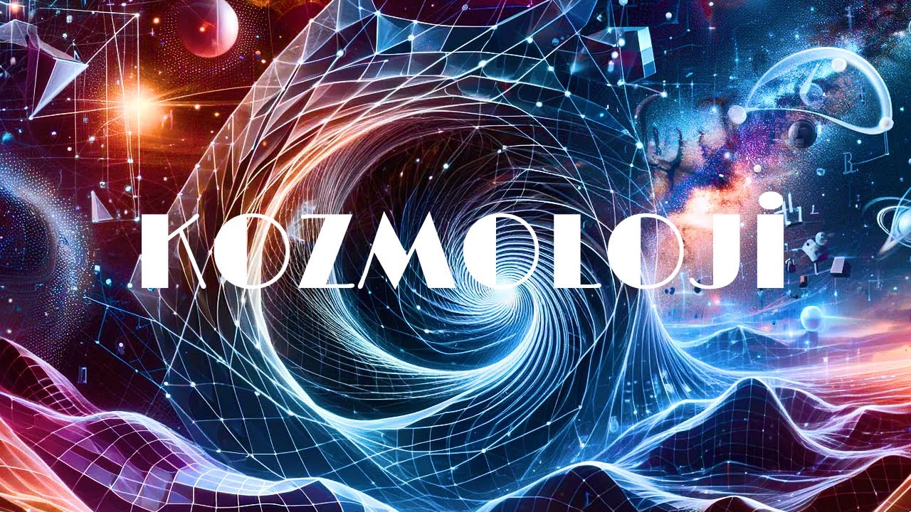 Kozmoloji: Temel Kavramlar