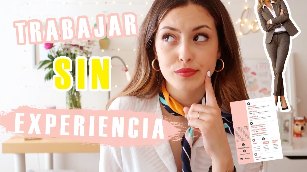 ¿CÓMO TRABAJAR SIN EXPERIENCIA? tips + curriculum || Lalia Benchelef