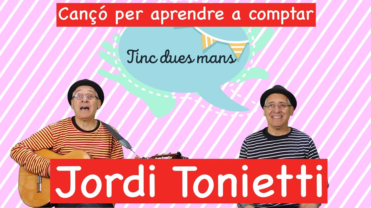 Tinc dues mans - Videos educatius - Jordi Tonietti - Cançons per a infants en Català-
