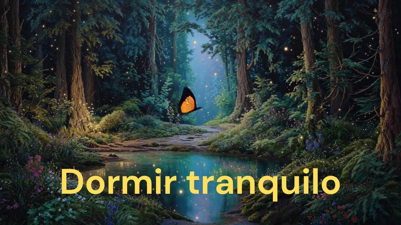Música para Dormir 🌲 Bosque Encantado | Sueño Tranquilo | DUERME TRANQUI
