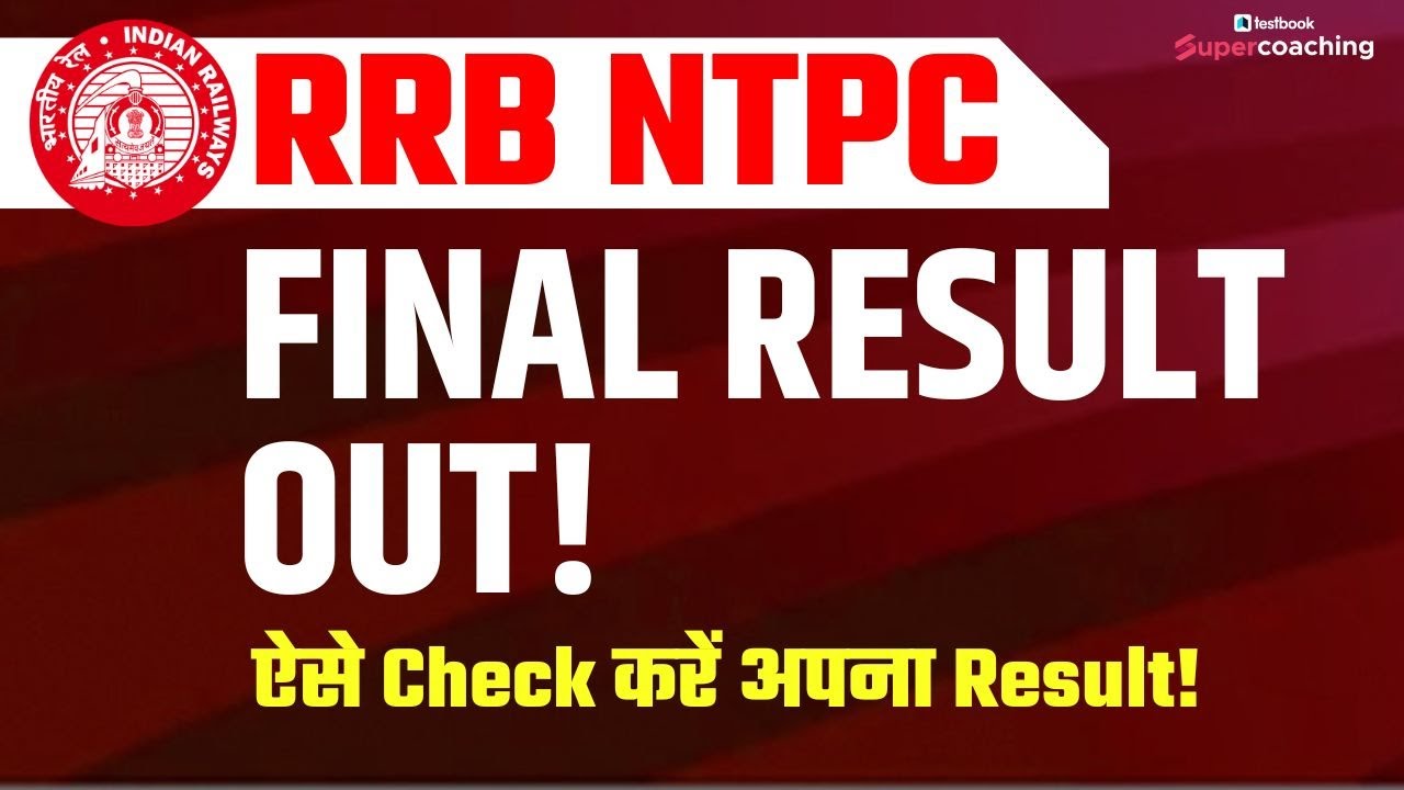 RRB NTPC Final Result Out | Railway NTPC Level 5 Result Out | RRB NTPC Level 6 Result Out