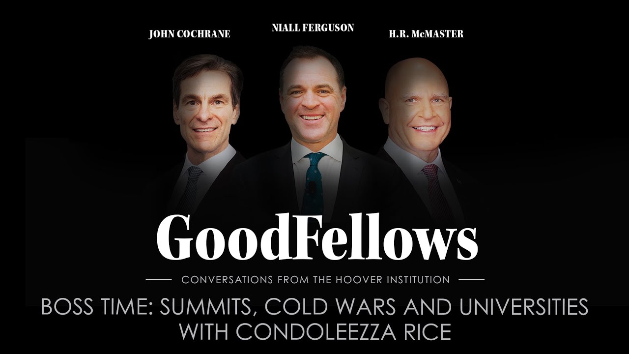 Boss Time: Summits, Cold Wars, and Universities, with Condoleezza Rice | GoodFellows