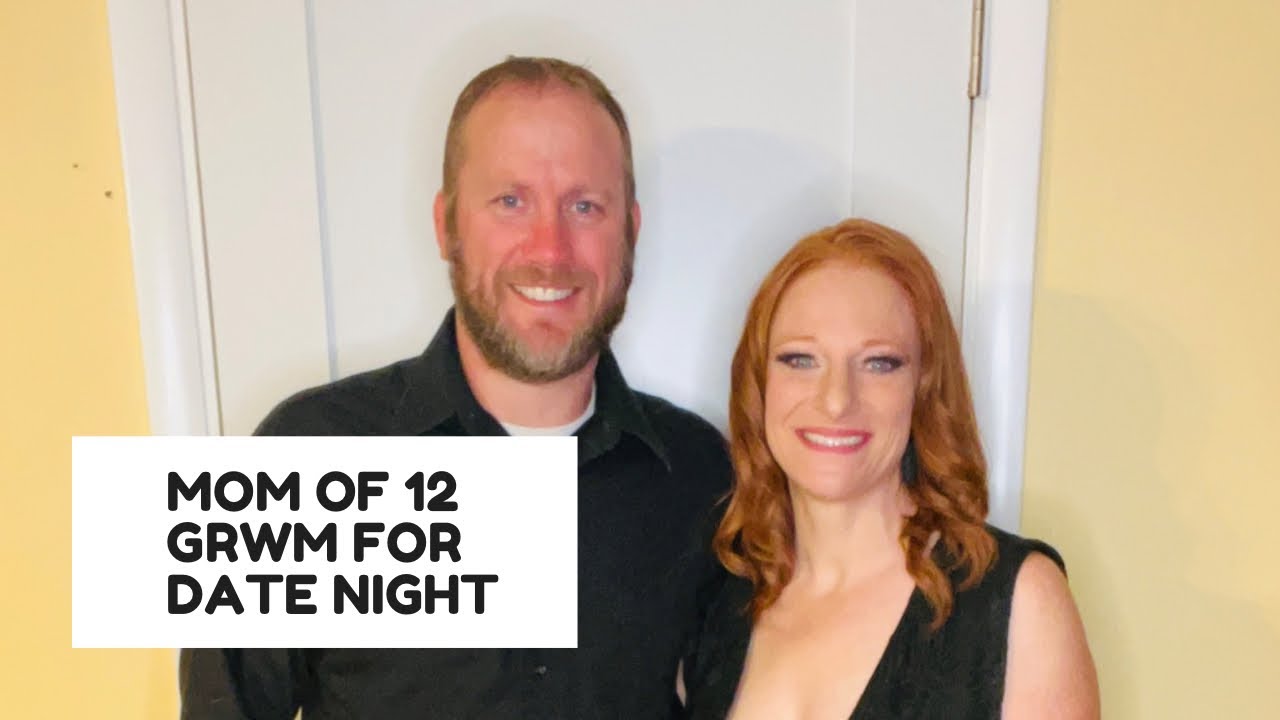 MOM OF 12 GRWM FOR DATE NIGHT