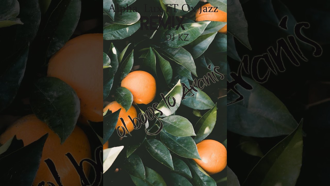 Alpha Lux Ft. Ox Jazz - Dawa Mar-Kizz Remix [ol boy lo Aranis]