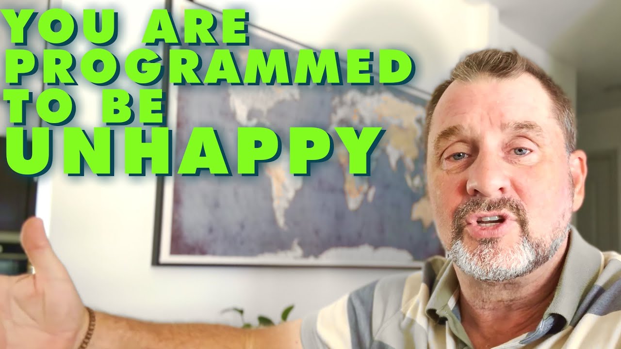 You Are Programmed to Unhappiness