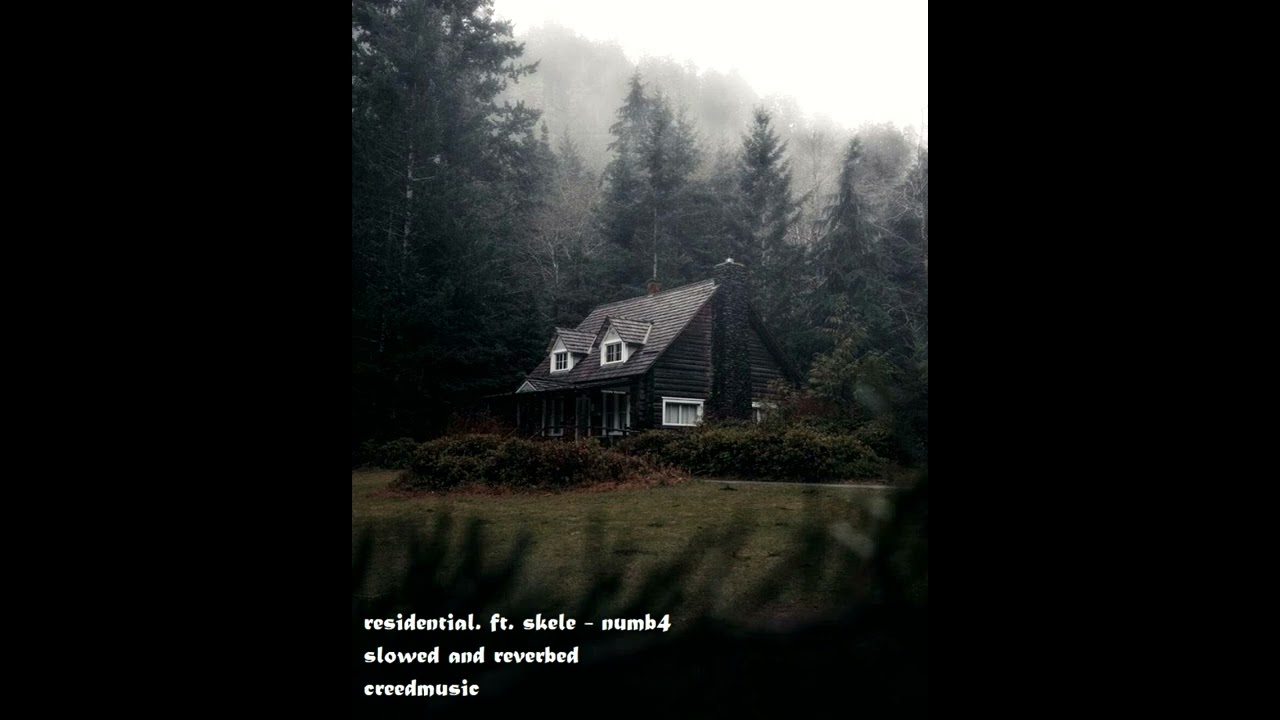 residential. ft. skele - numb4 (slowed and reverbed)