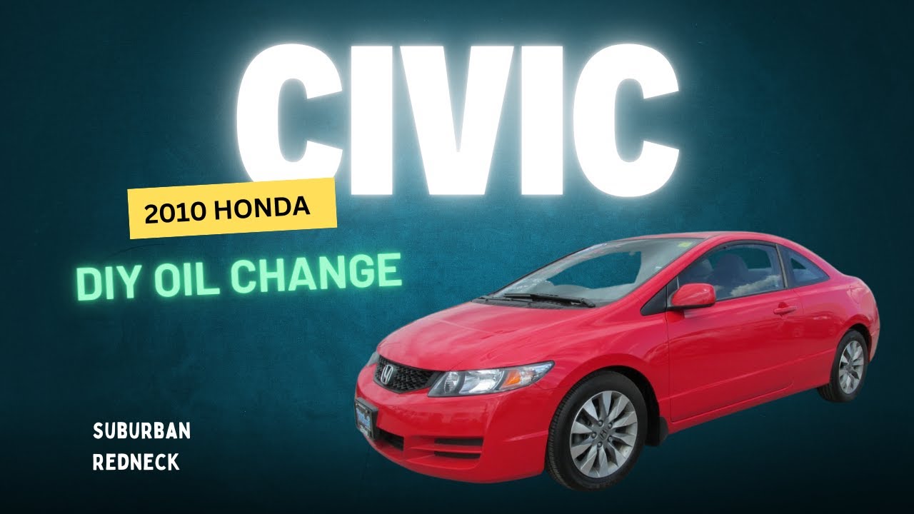 How to change the oil on a 2010 Honda Civic 1.8L R18