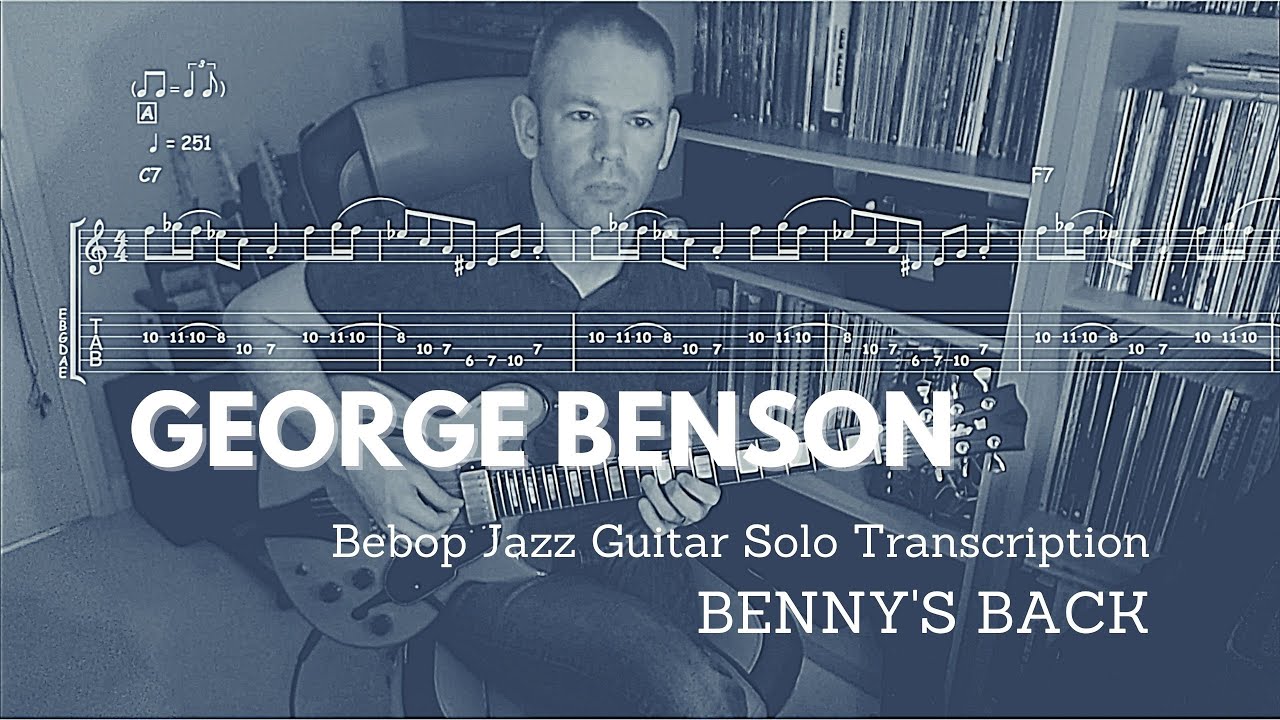 BENNY'S BACK (Blues in C) | George Benson Bebop Jazz Guitar Solo Transcription