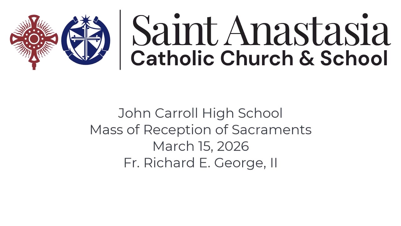 Homily at the John Carroll Mass of Reception of Sacraments