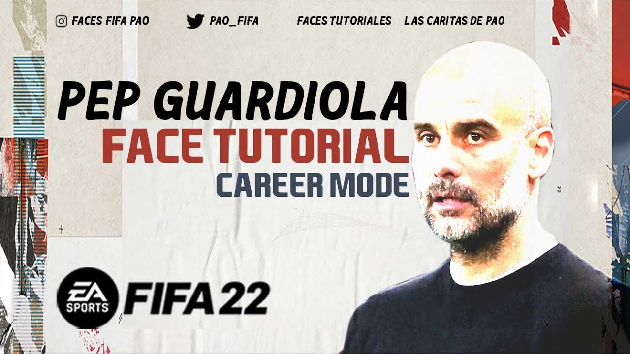 PEP GUARDIOLA FACE FIFA 22 | TUTORIAL |  CAREER MODE | MANAGER