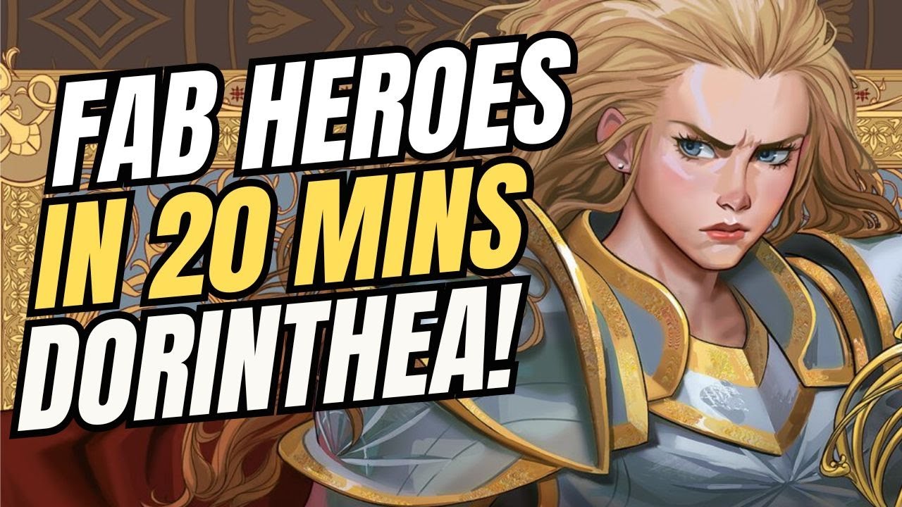 Dorinthea Ironsong in 20 Minutes | Flesh and Blood Hero Guide