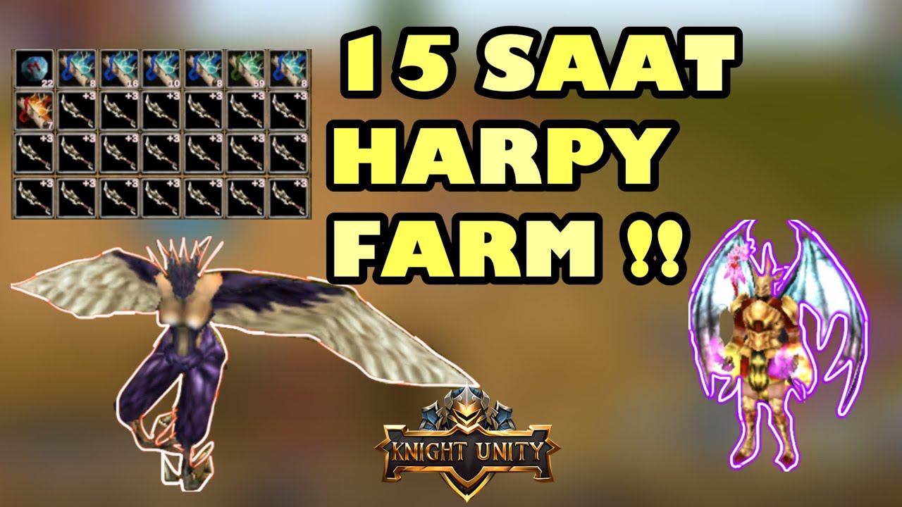 Knight Unity Harpy Farm @NowaOnlineWorldOfficial