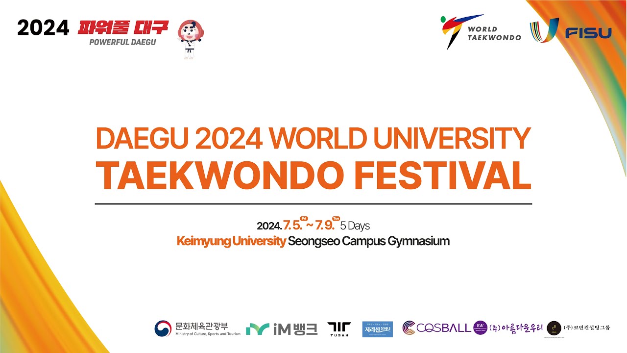 DAEGU 2024 WORLD UNIVERSITY TAEKWONDO FESTIVAL