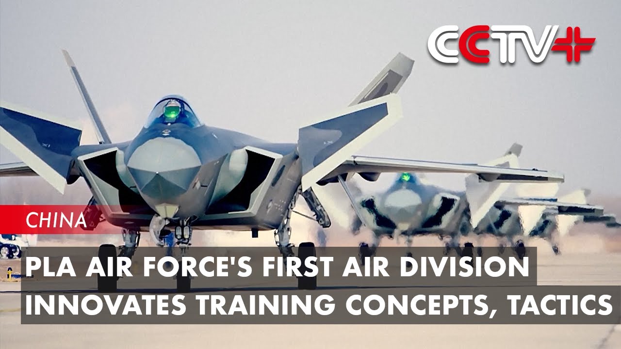 PLA Air Force's First Air Division Innovates Training Concepts, Tactics