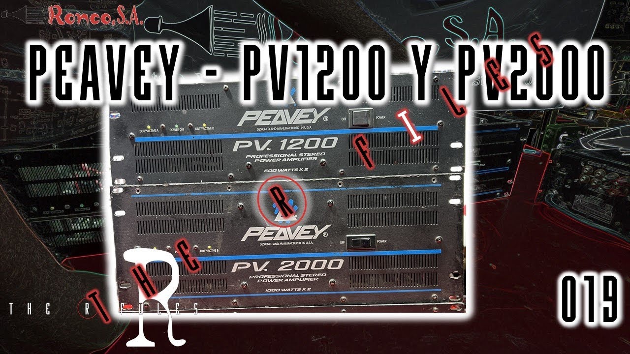 THE R FILES | CAPITULO 19 - Peavey PV1200 Y PV2000