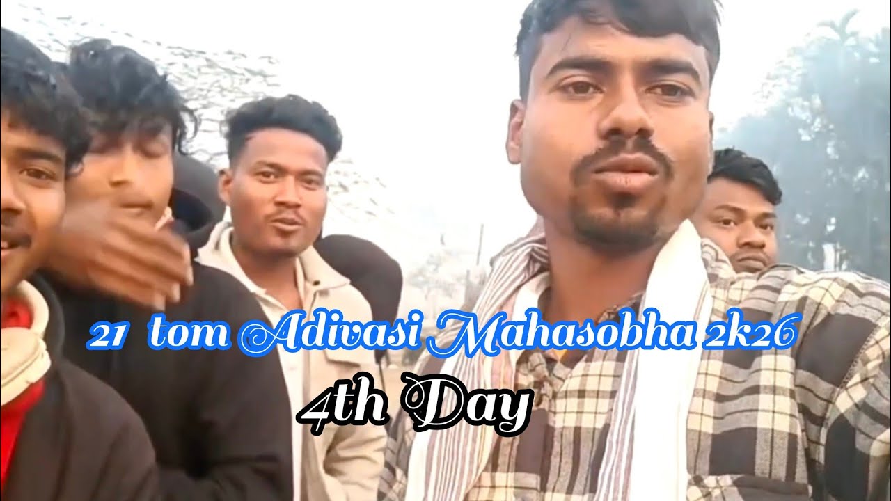 21 Tom Adivasi Mahasobha 4th Day 