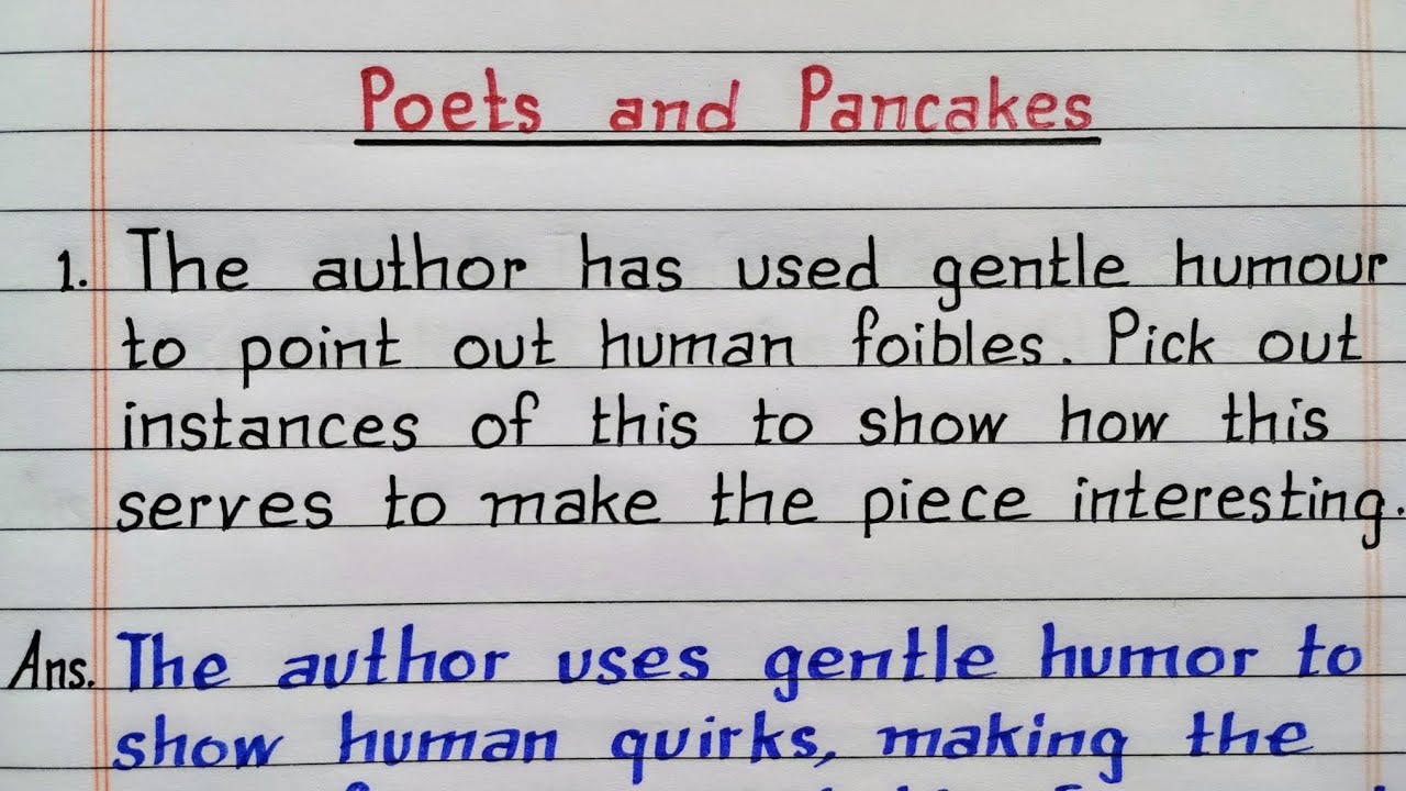 The author has used gentle humour to point out human foibles | Poets and Pancakes | Class 12 English