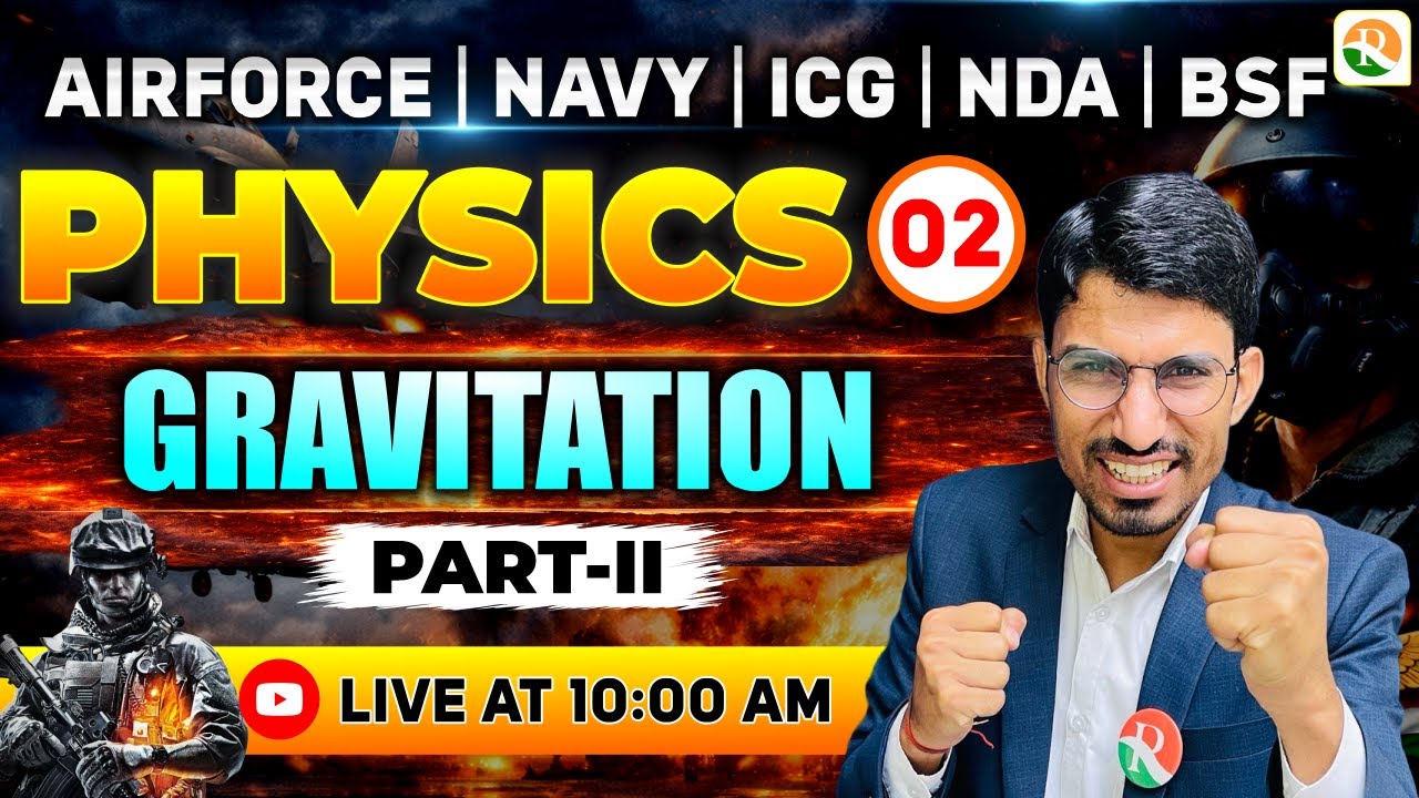 Gravitation - 2 | Airforce, Navy, ICG, BSF, NDA | Airforce Physics Classes | BSF Physics