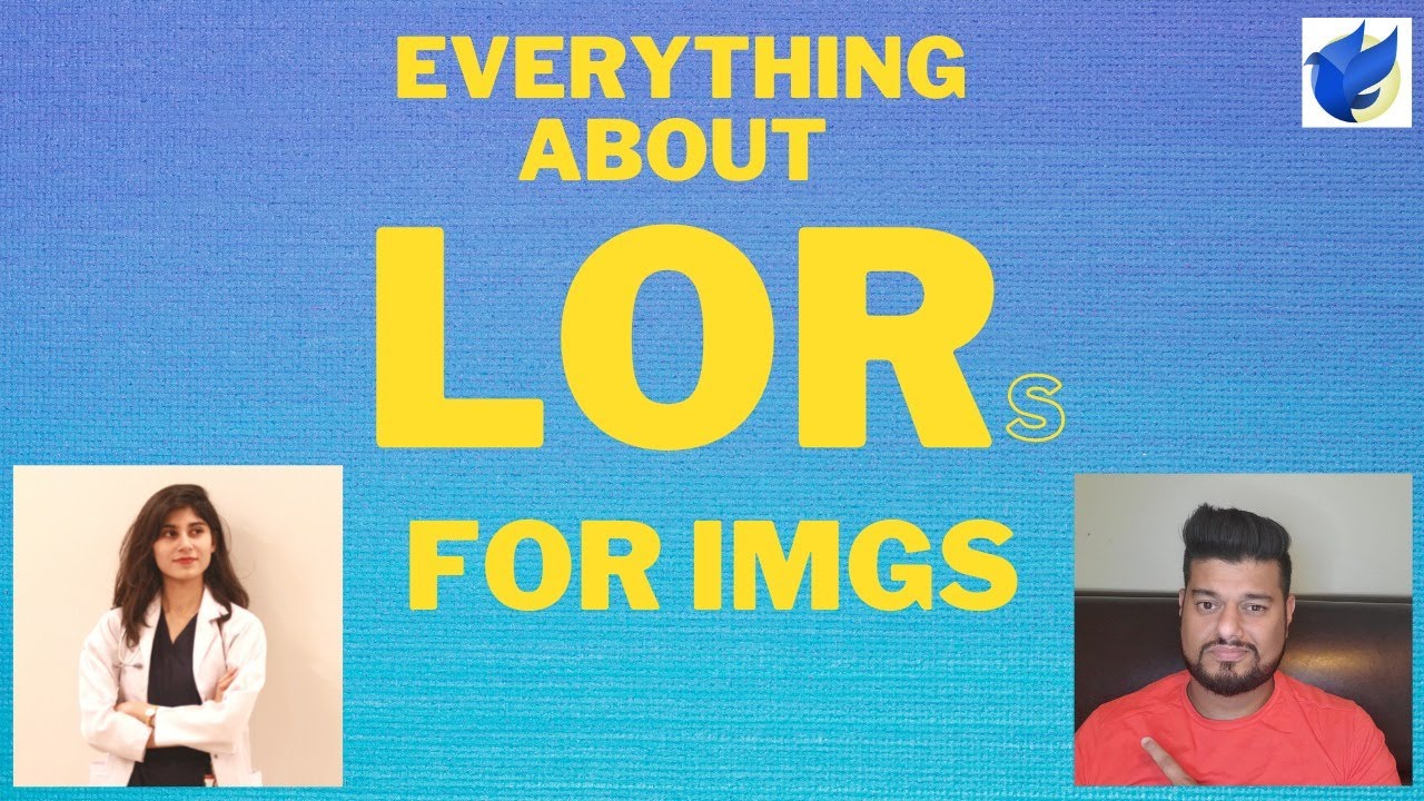 Letter of Recommendation for US Medical Training: Residency & Fellowship- Everything about IMG LORs