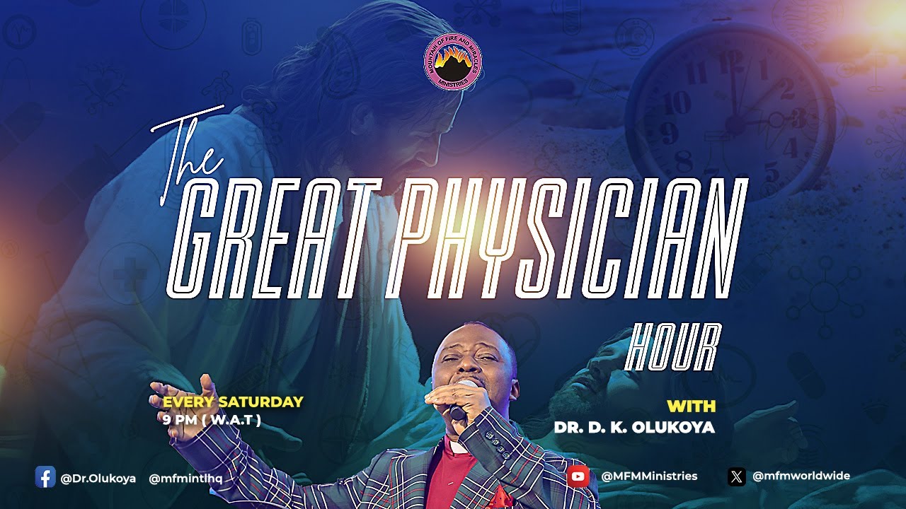 MFM GREAT PHYSICIAN HOUR  09-08-2025  MINISTERING: DR D. K. OLUKOYA