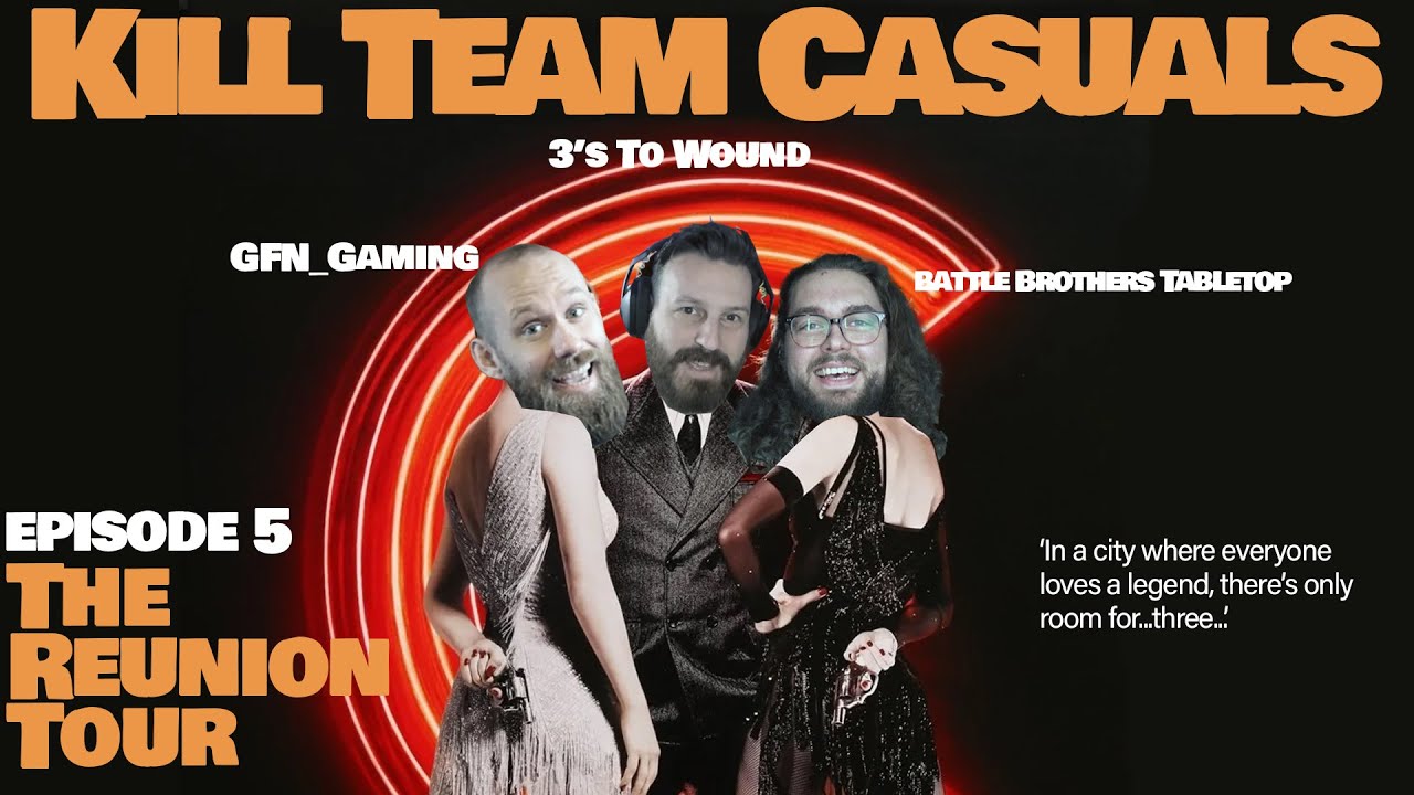 Kill Team Casuals Podcast | Episode 5: The Reunion Tour