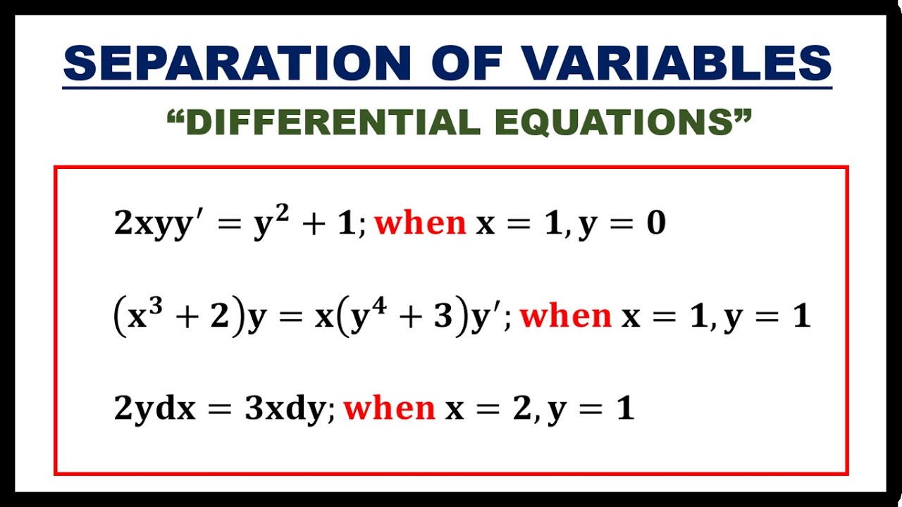 SEPARATION OF VARIABLES || DIFFERENTIAL EQUATIONS