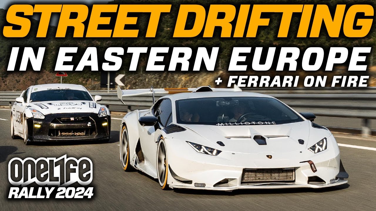 STREET DRIFTING IN EASTERN EUROPE + FERRARI ON FIRE! - ONELIFE RALLY 2024 PT.2