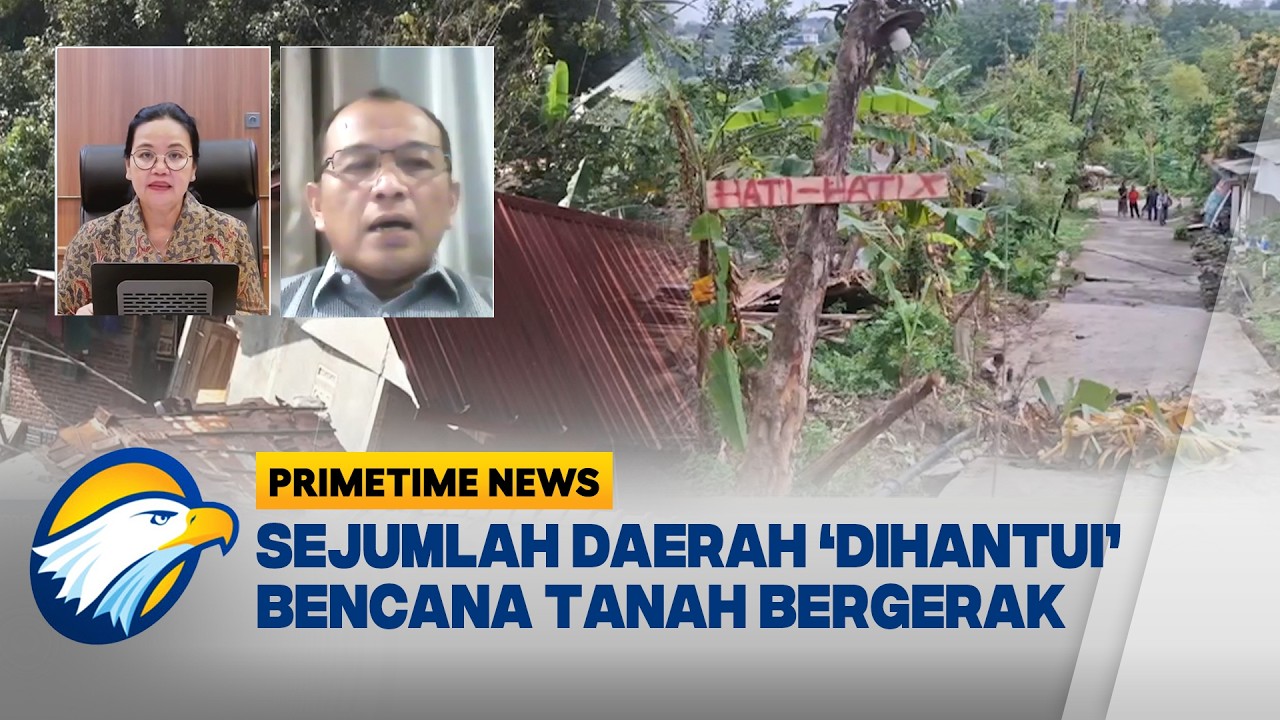 [FULL] Dialog - Bencana Tanah Bergerak Semakin Mengkhawatirkan, Apa Langkah Pemerintah?