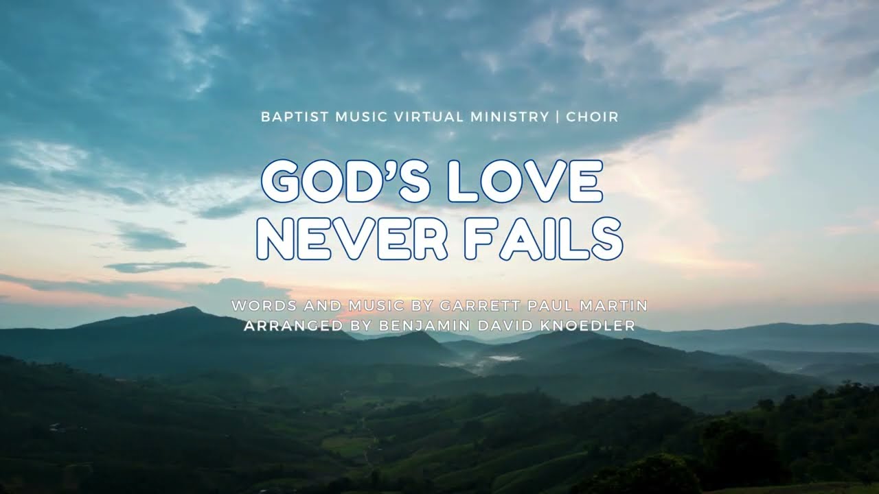 God's Love Never Fails | Baptist Music Virtual Ministry | Ensemble