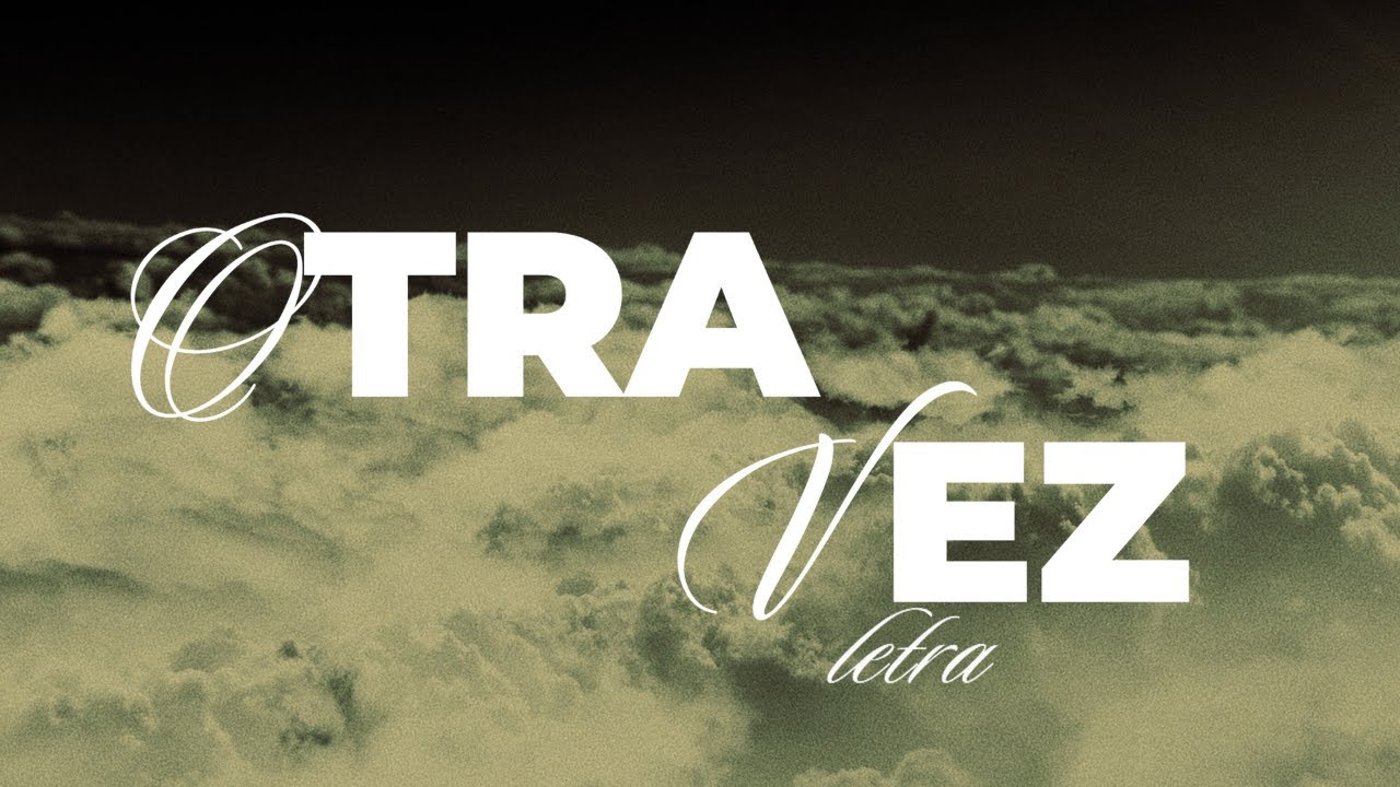 Un Corazón - Otra Vez (Letra)