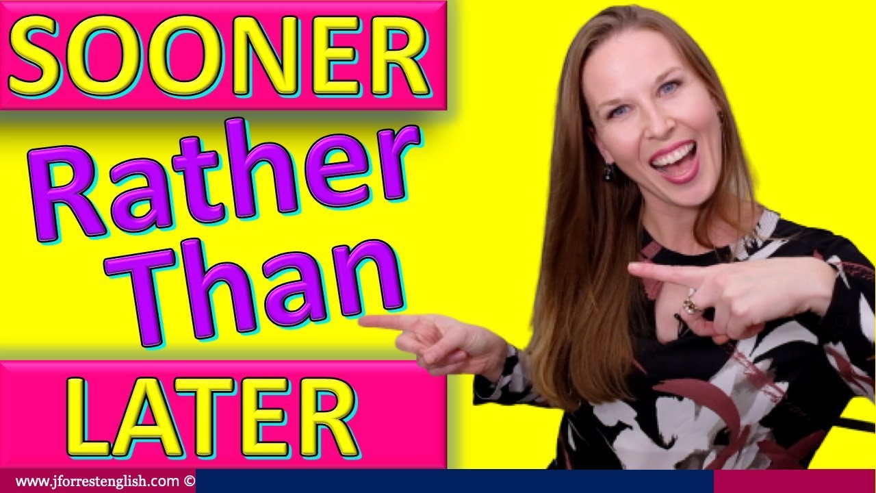 Sooner Rather Than Later - Learn English Vocabulary