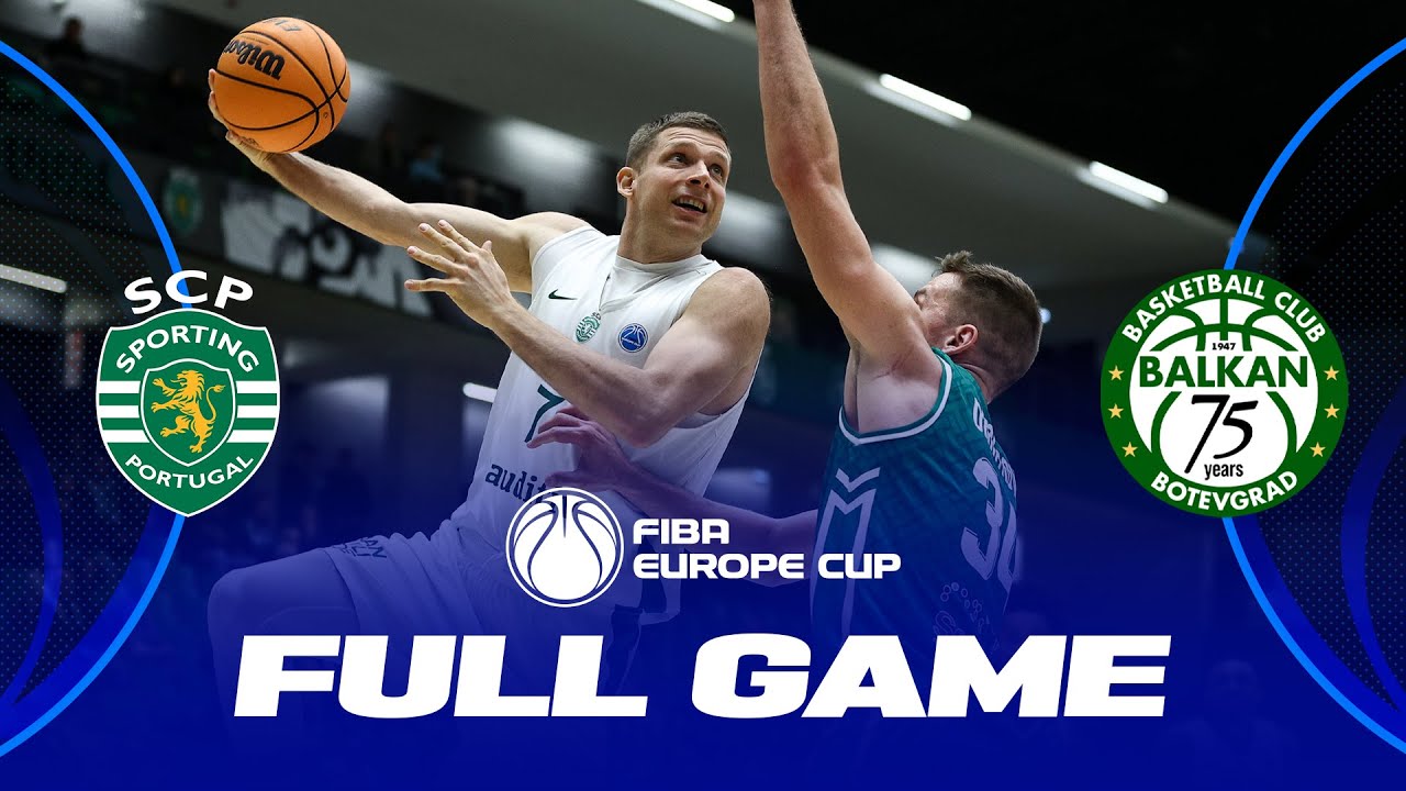 Sporting CP v Balkan Botevgrad | Full Basketball Game | FIBA Europe Cup 2023-24