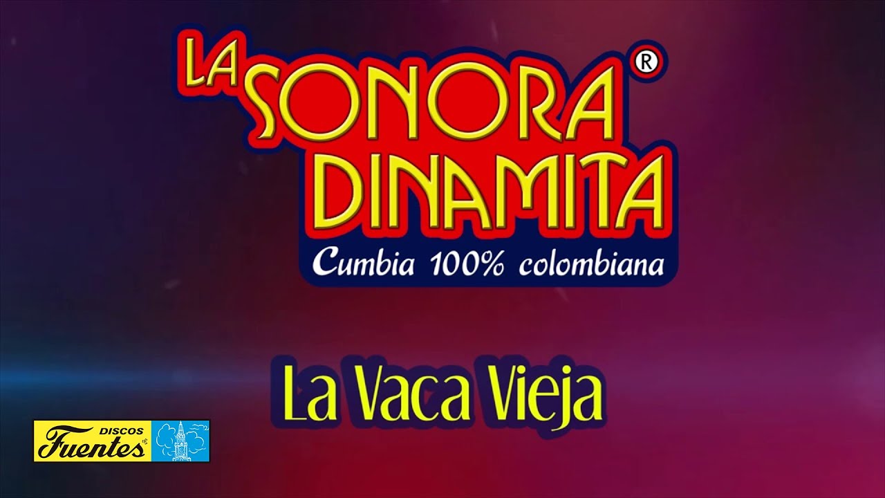 La Vaca Vieja - La Sonora Dinamita (Audio) | Discos Fuentes