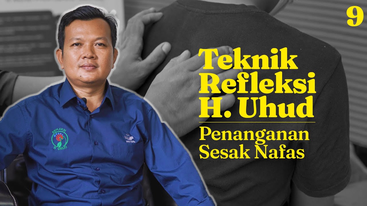 Teknik Pijat Refleksi Untuk Sesak Nafas ala Refleksi H. Uhud | Ajat Sudrajat