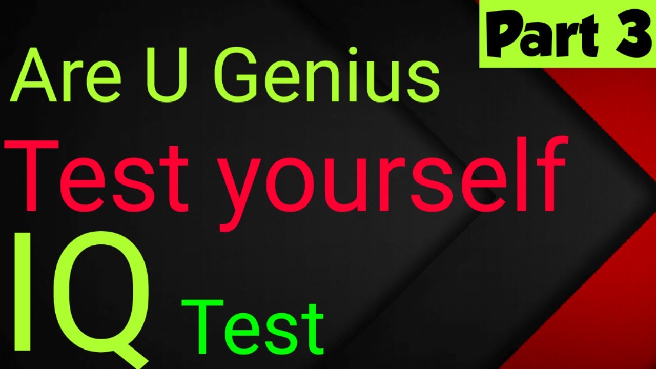 Intelligence Test (2020) : Real online IQ Test | Part 3