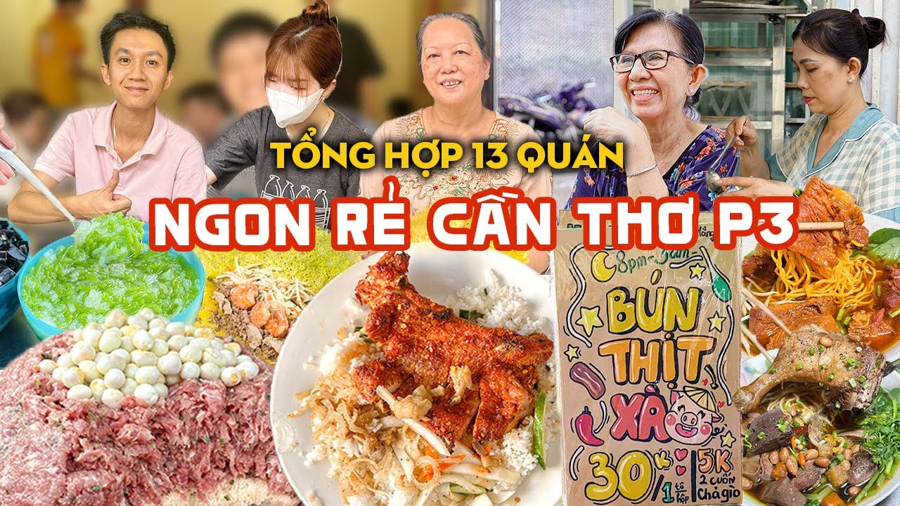 Tổng hợp 13 QUÁN ĂN CẦN THƠ NGON RẺ nhất định phải ghé – Phần 3 | Địa điểm ăn uống