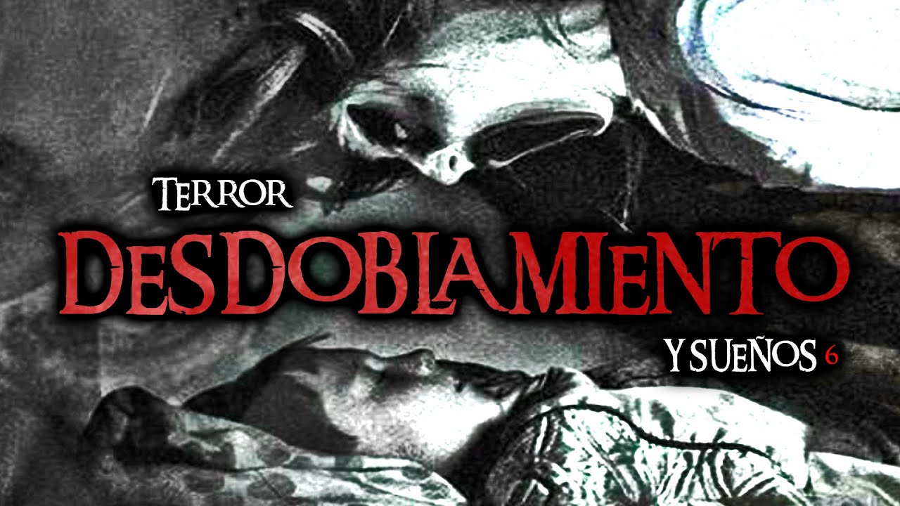 HISTORIAS PARANORMALES CON DESDOBLAMIENTO